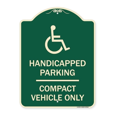 Signmission Handicapped Parking Compact Vehicle Heavy-Gauge Aluminum Architectural Sign, 24" x 18", G-1824-23914 A-DES-G-1824-23914
